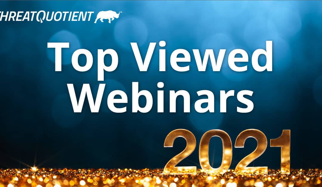 Run out of Netflix options? Check out our Most Popular Webinars for 2021