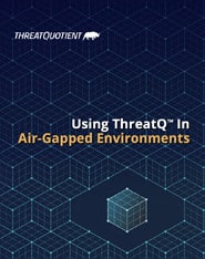 ThreatQ AirGapped Environment